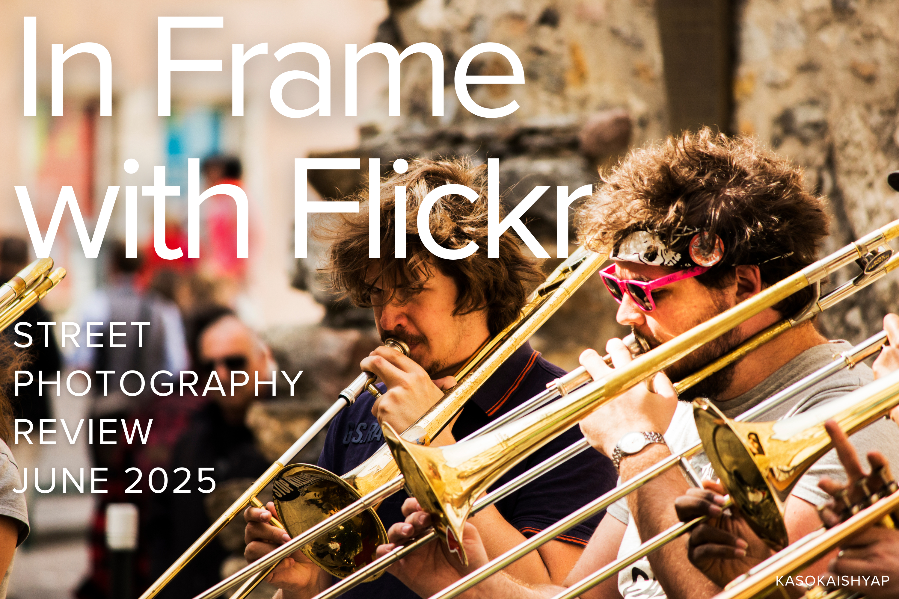 In Frame with Flickr – Street Photography Review June 2025